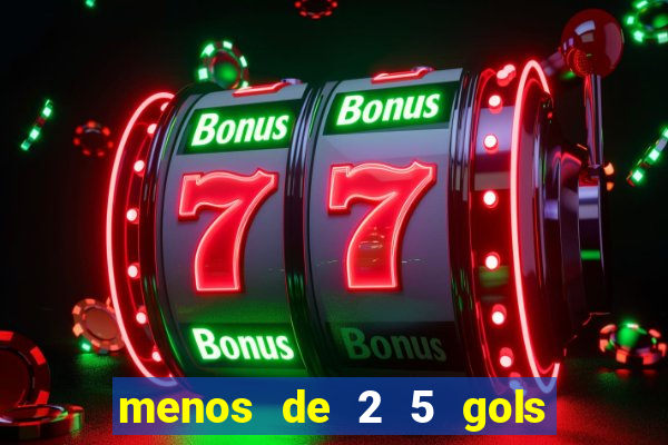 menos de 2 5 gols o que significa